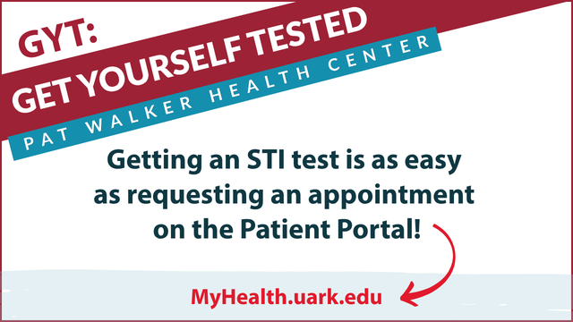 White background with red and teal GYT (Get Yourself Tested) branding at the top. Centered text reads, “Getting an STI test is as easy as requesting an appointment on the Patient Portal!” A red arrow points to the web address “MyHealth.uark.edu” at the bottom of the design.