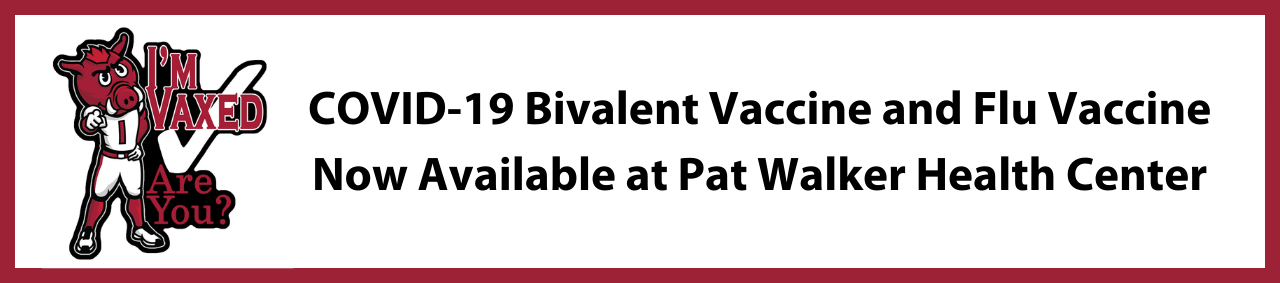 COVID-19 Bivalent Vaccine and Flu Vaccine Now Available at Pat Walker Health Center